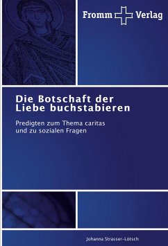 Die Botschaft der Liebe buchstabieren - Strasser-Lötsch, Johanna