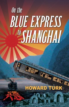 On the Blue Express to Shanghai - Turk, Howard