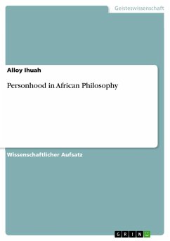 Personhood in African Philosophy - Ihuah, Alloy