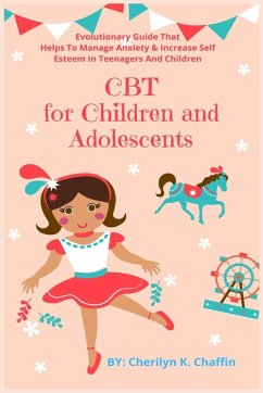 CBT for Children and Adolescents - Chaffin, Cherilyn K.