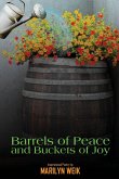 Barrels of Peace and Buckets of Joy