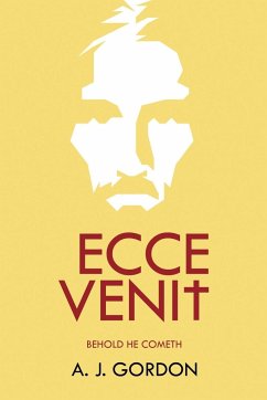 Ecce Venit - Gordon, A. J.