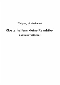 Klosterhalfens kleine Reimbibel - Klosterhalfen, Wolfgang