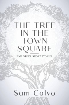 The Tree in the Town Square - Calvo, Sam