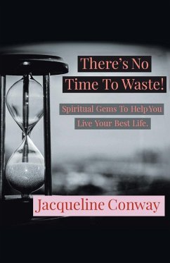 There's No Time to Waste! - Conway, Jacqueline