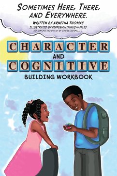 Sometimes Here, There and Everywhere Character and Cognitive Building Workbook - Thomas, Arnetha