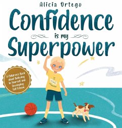 Confidence is my Superpower - Ortego, Alicia