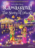 Let's Learn About Ramayana! The Story of Diwali (Maya & Neel's India Adventure Series, Book 15)