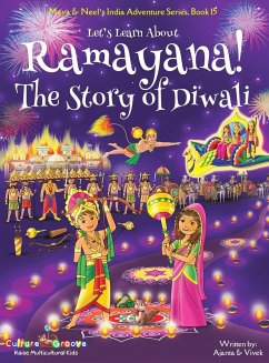 Let's Learn About Ramayana! The Story of Diwali (Maya & Neel's India Adventure Series, Book 15) - Chakraborty, Ajanta