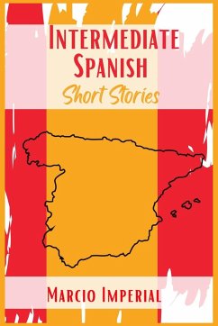 Intermediate Spanish Short Stories - Imperial, Marcio