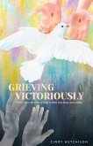 Grieving Victoriously