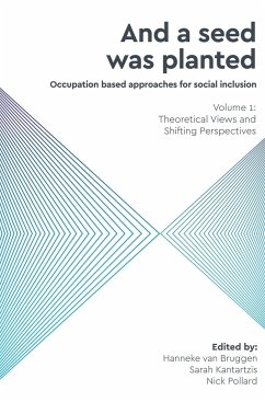 And a Seed was Planted ...' Occupation based approaches for social inclusion