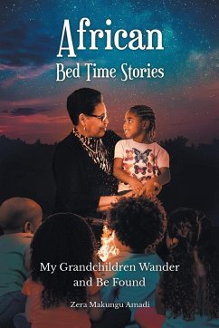 African Bed Time Stories - Amadi, Zera Makungu