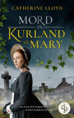 Mord in Kurland St. Mary - Lloyd, Catherine