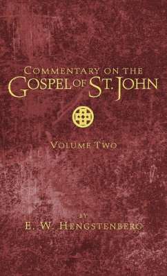 Commentary on the Gospel of St. John, Volume 2 - Hengstenberg, E. W.