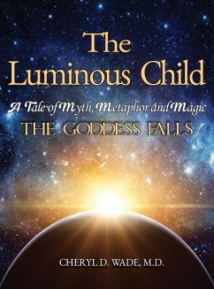 The Luminous Child - Wade, Cheryl D.