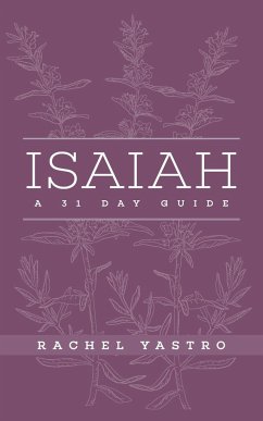 Isaiah A 31 Day Guide - Yastro, Rachel