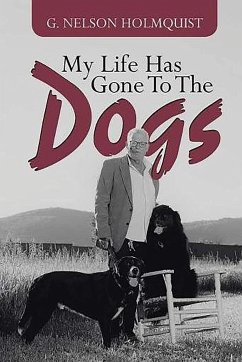 My Life Has Gone To The Dogs - Holmquist, Gary