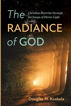 The Radiance of God - Koskela, Douglas M.