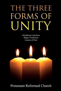 The Three Forms of Unity - Protestant Reformed Church