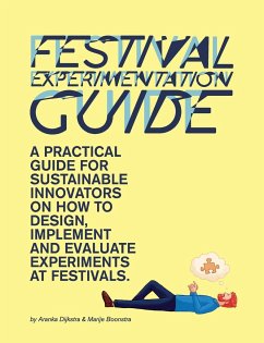 Festival Experimentation Guide - Dijkstra, Aranka; Boonstra, Marije