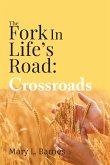 The Fork In Life's Road