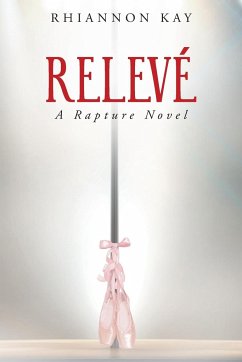 Relevé: A Rapture Novel - Kay, Rhiannon