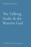 The Talking Snake & the Warrior God