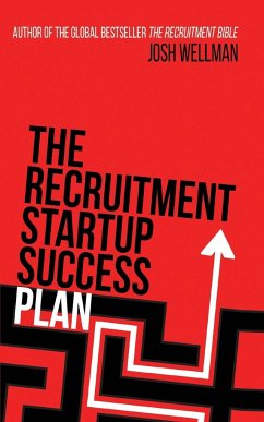 The Recruitment Startup Success Plan - Wellman, Josh