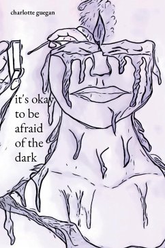 it's okay to be afraid of the dark - Guegan, Charlotte M