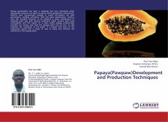 Papaya(Pawpaw)Development and Production Techniques - Adjei, Paul Yaw; Achuliwor Ottito, Stephen; Owusu, Samuel Ebo