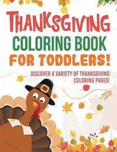 Thanksgiving Coloring Book For Toddlers! Discover A Variety Of Thanksgiving Coloring Pages! - Illustrations, Bold