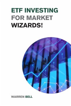 ETF Investing for Market Wizards! - Bell, Warren