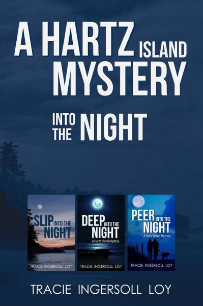 Into the Night; Hartz Island Mystery Series, Slip into the Night, Deep into the Night, Peer into the Night (eBook, ePUB)