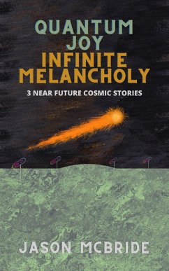 Quantum Joy Infinite Melancholy (eBook, ePUB) - McBride, Jason