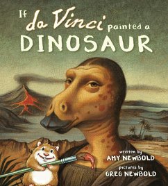 If da Vinci Painted a Dinosaur (The Reimagined Masterpiece Series) (eBook, ePUB) - Newbold, Amy
