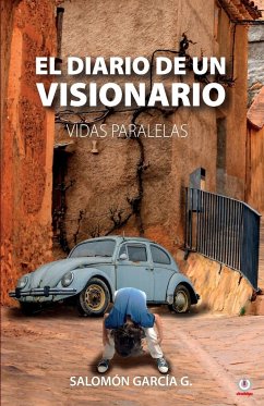 El diario de un visionario - García G., Salomón