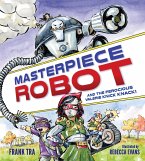 Masterpiece Robot: And the Ferocious Valerie Knick-Knack (eBook, ePUB)