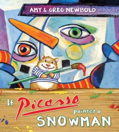 If Picasso Painted a Snowman (The Reimagined Masterpiece Series) (eBook, ePUB) - Newbold, Amy
