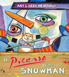 If Picasso Painted a Snowman (eBook, ePUB) - Newbold, Amy