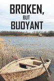 Broken but Buoyant Broken but Buoyant