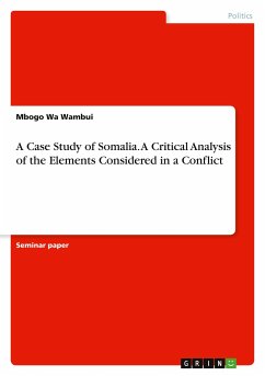 A Case Study of Somalia. A Critical Analysis of the Elements Considered in a Conflict