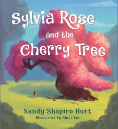Sylvia Rose and the Cherry Tree (eBook, ePUB) - Shapiro-Hurt, Sandy
