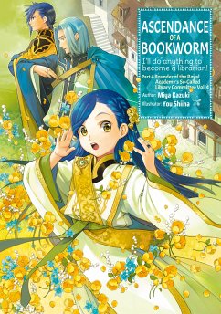 Ascendance of a Bookworm: Part 4 Volume 4 (eBook, ePUB) - Kazuki, Miya