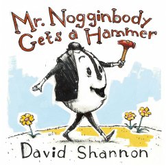 Mr. Nogginbody Gets a Hammer (eBook, ePUB) - Shannon, David