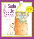 The Soda Bottle School: A True Story of Recycling, Teamwork, and One Crazy Idea (eBook, ePUB)