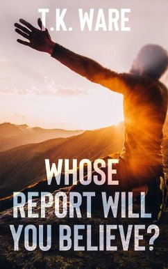 Cover Whose Report Will You Believe? (Mind Renewal, #1) (eBook, ePUB)