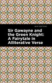 Sir Gawayne and the Green Knight (eBook, ePUB) Sir Gawayne and the Green Knight (eBook, ePUB)