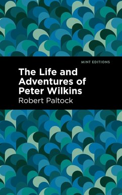 Cover The Life and Adventures of Peter Wilkins (eBook, ePUB)