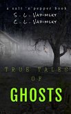 True Tales of Ghosts (True Tales of Ghosts and Weird Encounters, #1) (eBook, ePUB)